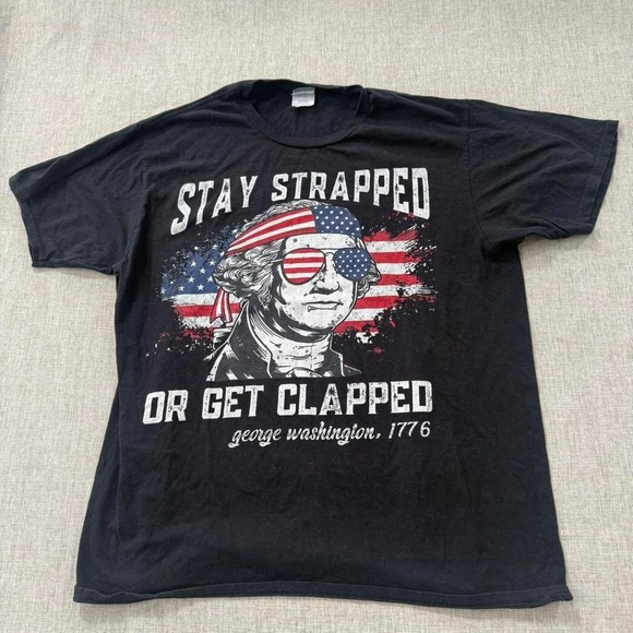 Novelty‎ George Washington Tee 'Stay Strapped or Get Clapped' Men's Large - Picture 1 of 8